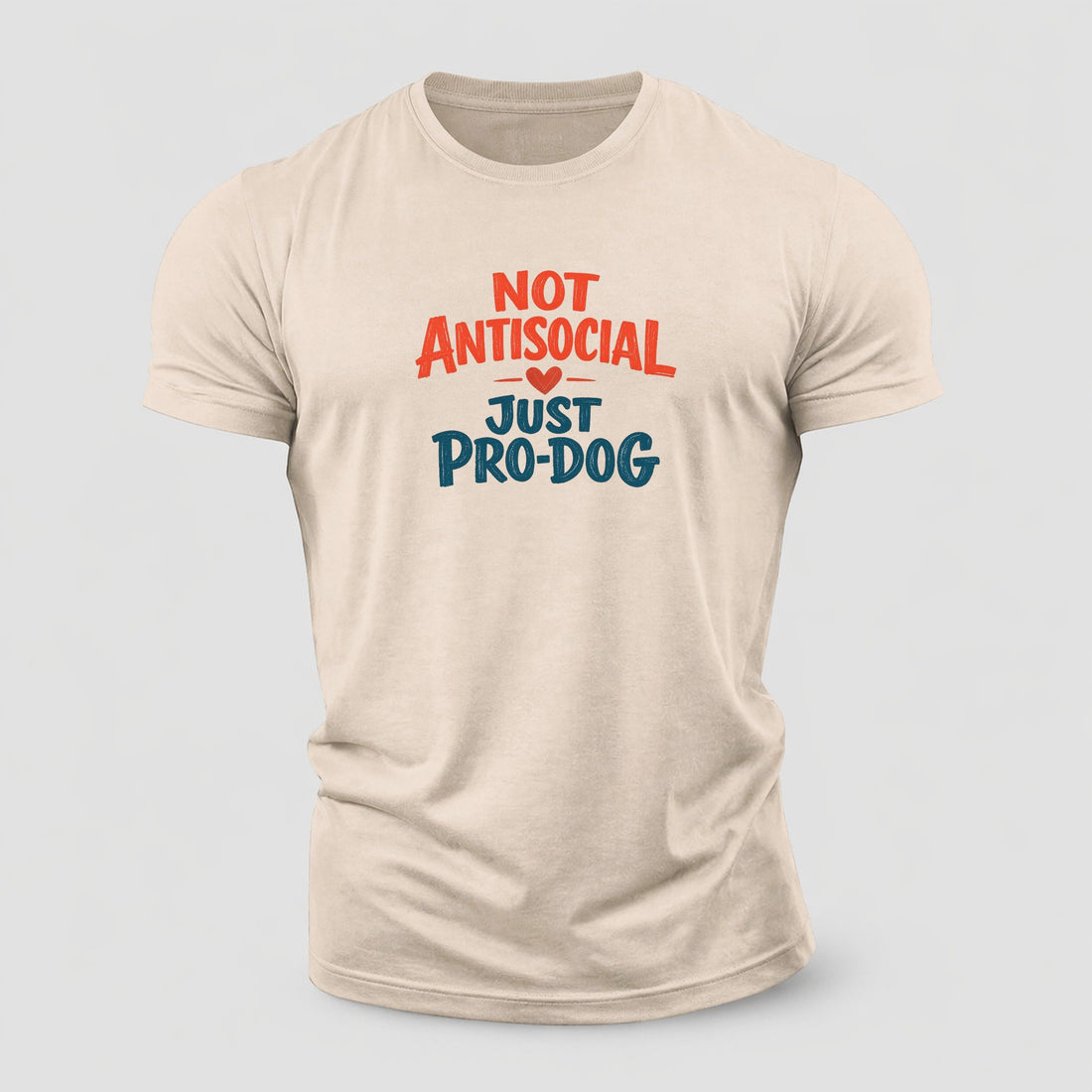 Not Antisocial, Just Pro-Dog Cotton T-Shirt