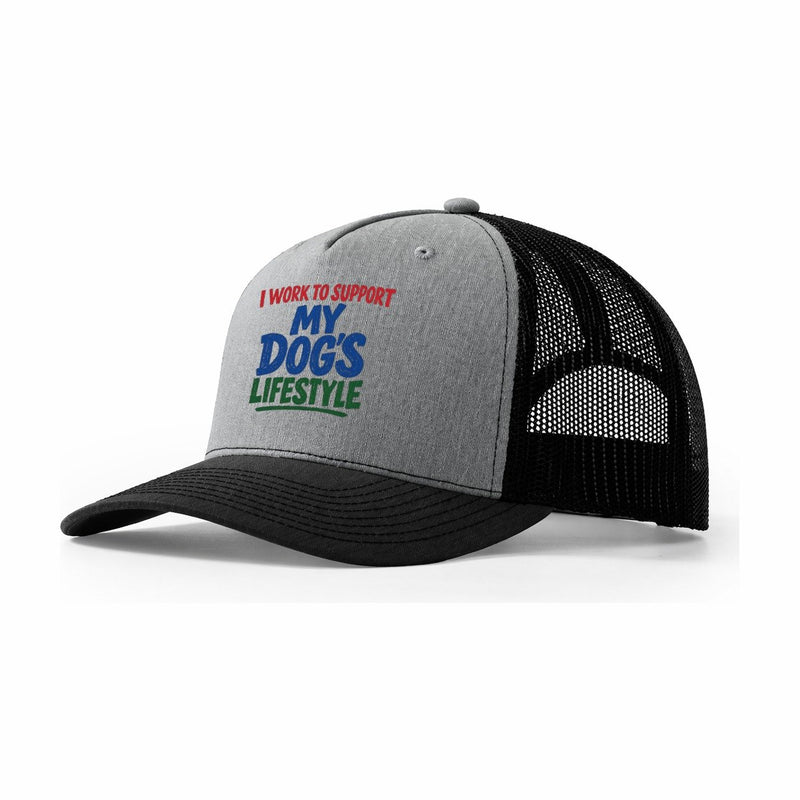 I Work To Support My Dog's Lifestyle Trucker Hat