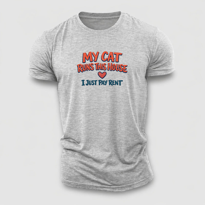 My Cat Runs This House, I Just Pay Rent Cotton T-Shirt