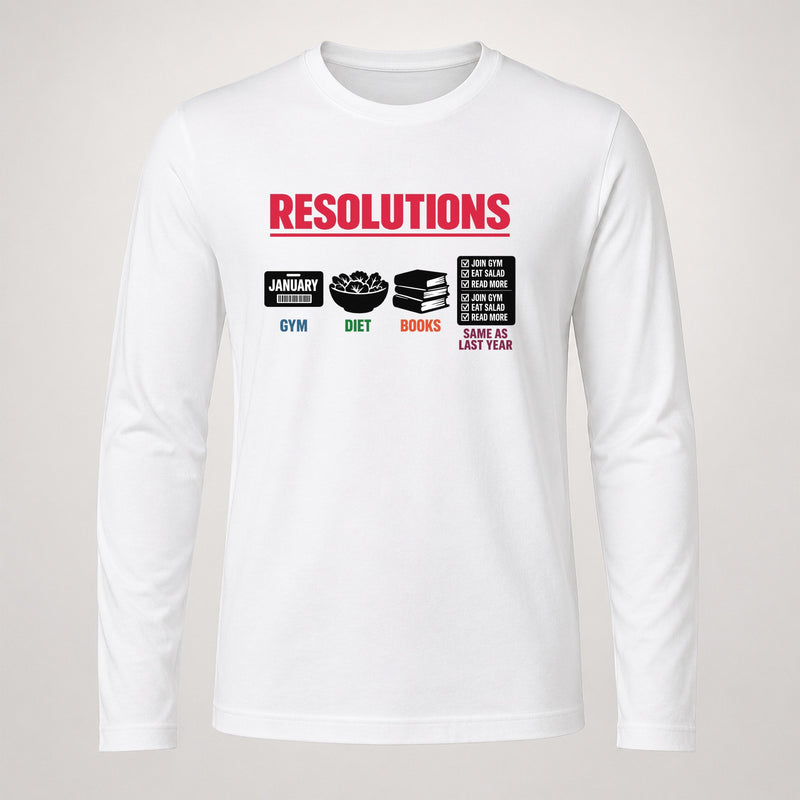 New Year Resolutions Long Sleeve T Shirt