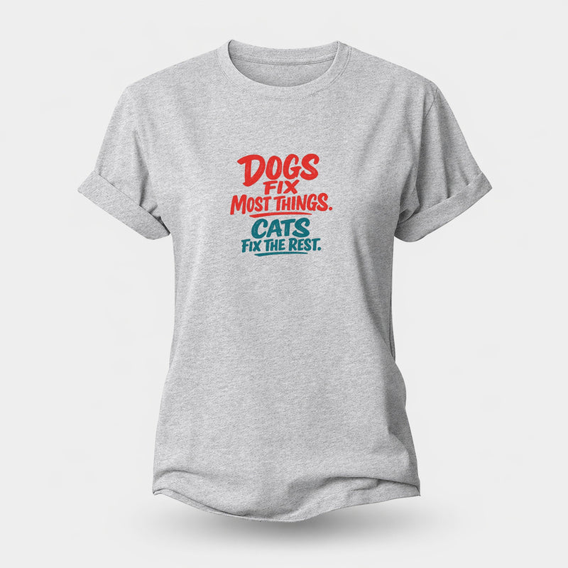 Dogs Fix Most Things, Cats Fix The Rest Women's Cotton T-Shirt
