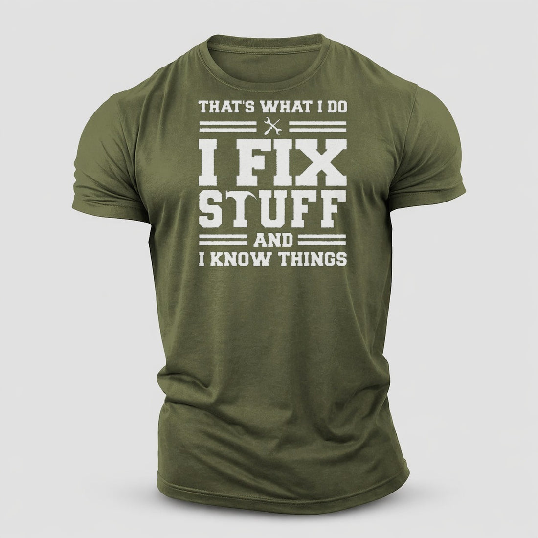 This Is What I Do I Fix Stuff And I Know Things Cotton T-Shirt