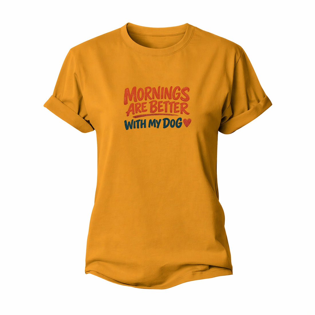 Mornings Are Better With My Dog Women's Cotton T-Shirt