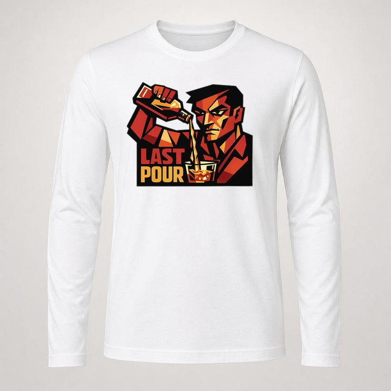 Last Pour of the Evening Long Sleeve T Shirt